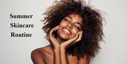 Beat the Heat, Not Your Glow: Summer Skincare Routine for Every Skin Type